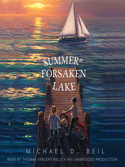 Title details for Summer at Forsaken Lake by Michael D. Beil - Available